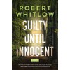 Guilty Until Innocent: A Novel