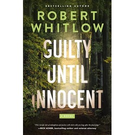 Guilty Until Innocent: A Novel
