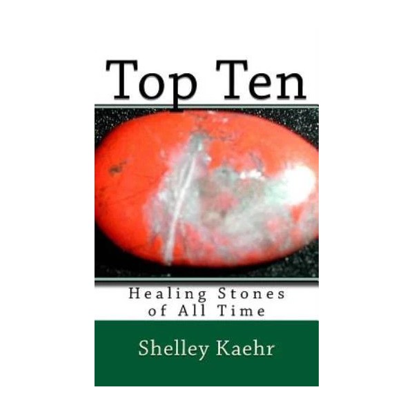 Top Ten Healing Stones Of All Time
