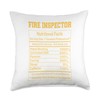 Funny Fire Inspector Nutritional Facts Motivational Quote Throw Pillow