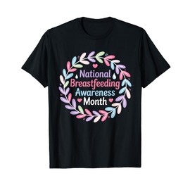 National Breastfeeding Awareness Month T-Shirt