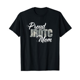 Proud JROTC Mom Shirt for Proud Mother of Junior ROTC Cadets T-Shirt