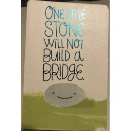 Everyday grace praying 4 you friend -one little stone cant build a bridge But Stone Has Friends