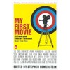 My First Movie: Twenty Celebrated Directors Talk about Their First