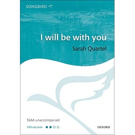 I will be with you: SSAA vocal score (Songbird)