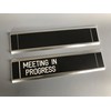 Sliding Signs - Entry Control - Meeting in Progress (Or