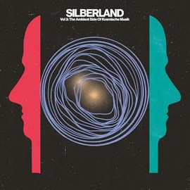 Silberland 03 - the Ambient Side of Kosmische Musik 197 [Vinyl LP]