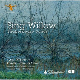 Sing Willow: Shakespeare Songs