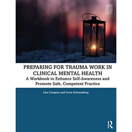 Preparing for Trauma Work in Clinical Mental Health