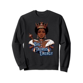 Taurus Queen Zodiac Crown Savage Petty Afro Regal Sweatshirt