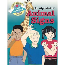 Alphabet of Animal Signs (Beginning Sign Language Series)