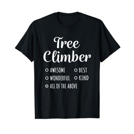 Tree Climber Shirt Funny Gift T-Shirt
