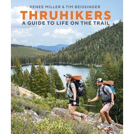 Thruhikers: A Guide to Life on the Trail