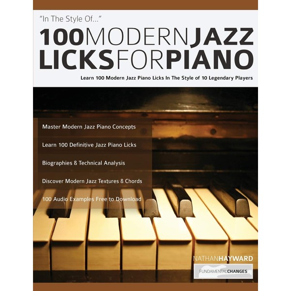 100 Modern Jazz Licks For Piano: Learn 100 Jazz Piano