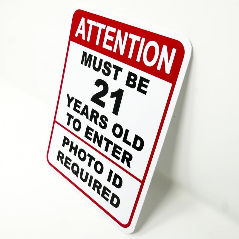 Attention Must Be 21 Years Old To Enter, Photo ID