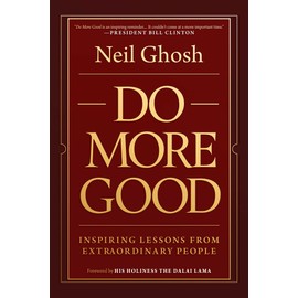 Do More Good: Inspiring Lessons from Extraordinary People