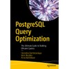 PostgreSQL Query Optimization: The Ultimate Guide to Building Efficient Queries