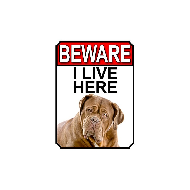 BEWARE I LIVE HERE METAL GATE SIGN DOGUE DE BORDEAUX
