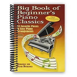 Big Book of Beginner's Piano Classics: 83 Favorite Pieces in Easy Piano Arrangements (Book & Downloadable MP3) (Dover Music for Piano) [Spiral-bound] Bergerac