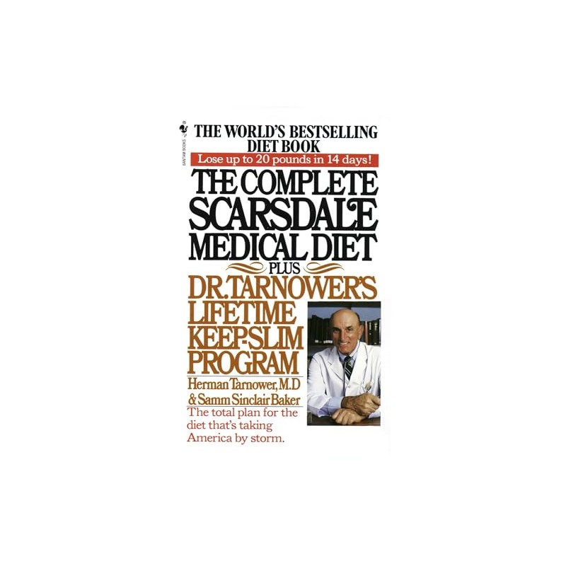 Complete Scarsdale Medical Diet: Plus Dr. Tarnower's Lifetime Keep-Slim Program
