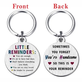 Men's Birthday Gifts Keychain - Sometimes You Forget You're Handsome - Little Reminders, YOU ARE ENOUGH Keychain Mental Health, Inspiration Gifts for Men