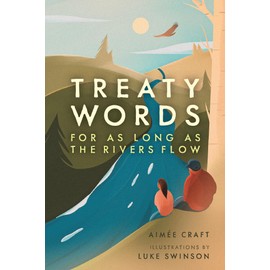 Treaty Words: For As Long As the Rivers Flow