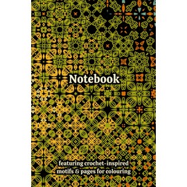 Crochet Granny Squares Themed Activity & Notebook: With Colouring Pages & Yarn Fibre Motifs. An Organiser for Crocheters, Knitters, Yarn Lovers, ... Tracking, Sketching and Creative Ideas.