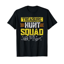 Treasure Hunt Squad Hunter Treasures Hunting Treasure Hunt T-Shirt