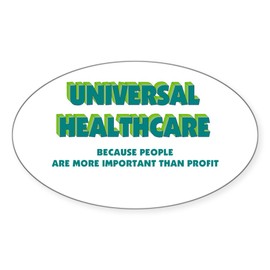 CafePress Universal Healthcare Oval Sticker Oval Car Bumper Sticker