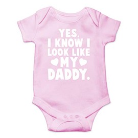 AW Fashions Yes. I Know I Look Like My Daddy Baby Bodysuit Funny Infant Outfit Newborn Girl Boy Clothes (12 Months, Pink)