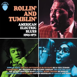 Rollin' & Tumblin' American Electric Blues 1965-1971 / Various