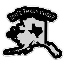 Alaska Texas Sticker - 5" Laptop Sticker - Waterproof Vinyl for Car, Phone, Water Bottle - Funny Alaskan Native Proud Decal