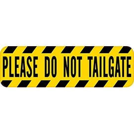 StickerTalk Please Do Not Tailgate Vinyl Sticker, 10 inches by 3 inches