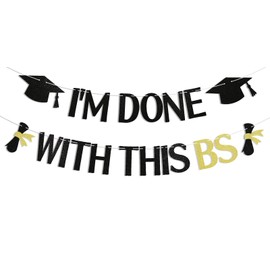 I'm Done With This B.S. Banner - Congrats Bachelor Grad Party Banner, Bachelor's Degree Graduation Party Decorations Black Glitter
