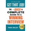 Get That Job!: The Quick and Complete Guide to a Winning Interview