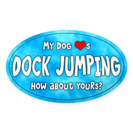 CafePress My Dog Loves Dock Jumping Oval Sticker Oval Car Bumper Sticker