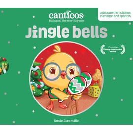 Canticos Jingle Bells / Navidad: Bilingual Nursery Rhymes (Canticos Bilingual Nursery Rhymes)