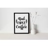 WBdesignz But First Coffee Saying Picture for Kitchen Wall Picture