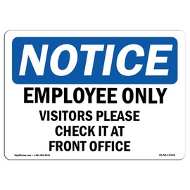 OSHA Notice Sign - Employees Only Visitors Please Check in | Rigid Plastic Sign | Protect Your Business, Work Site, Warehouse & Shop Area | Made in The USA