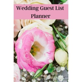 Wedding Guest List Planner: 6 x 9 Bridal Notebook, 120 Pages