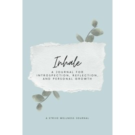 Inhale: A Journal for Introspection, Reflection, and Personal Growth