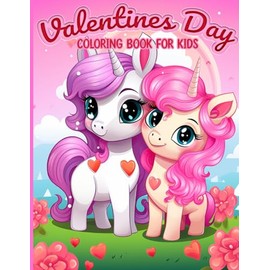 Lindesa Valentine's Day Coloring Book For Kids: 50 Cute and Fun Coloring Pages with Unicorns, Hearts, Balloons, Animals, and More