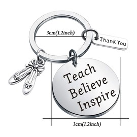 CHOORO Dance Teacher Appreciation Gift Dance Teacher Keychain Teach Believe Inspire End of Year Gift for Dance Instructor (Teach Believe Inspire Keychain)
