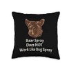 Bear Spray Not Like Bug Spray Funny Camping Throw Pillow