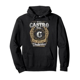 Castro Last Name Shirt It's A Castro Thing Pullover Hoodie
