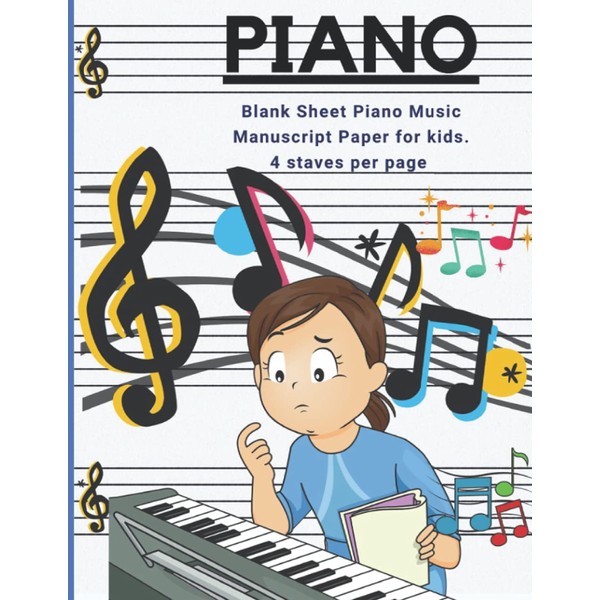 Piano Blank Sheet Piano Music Manuscript Paper for kids.4 staves