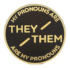 My Pronouns They Them Pronoun Brooch Button Non-Binary Badge Enamel Lapel Pin - NB Pride Genderqueer Gender Identity Pin