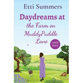 Daydreams at the Farm on Muddypuddle Lane