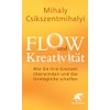 FLOW und Kreativität: Wie Sie Ihre Grenzen überwinden und das