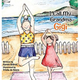 I Call My Grandma Gigi